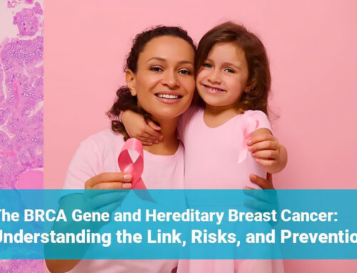 The BRCA Gene and Hereditary Breast Cancer: Understanding the Link, Risks, and Prevention