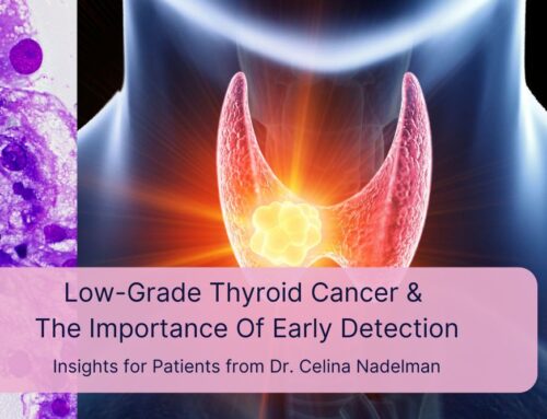 +Low-Grade Thyroid Cancer & The Importance Of Early Detection
