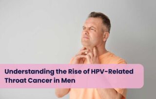 Understanding HPV-Related Throat Cancer in Men | Dr Nadelman