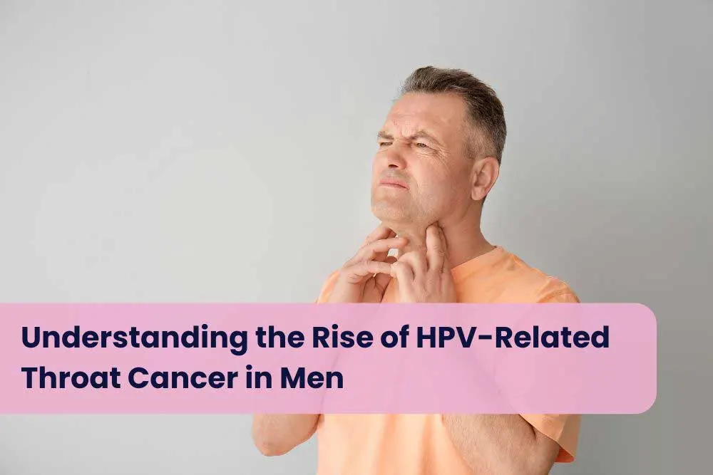 Understanding HPV-Related Throat Cancer in Men | Dr Nadelman