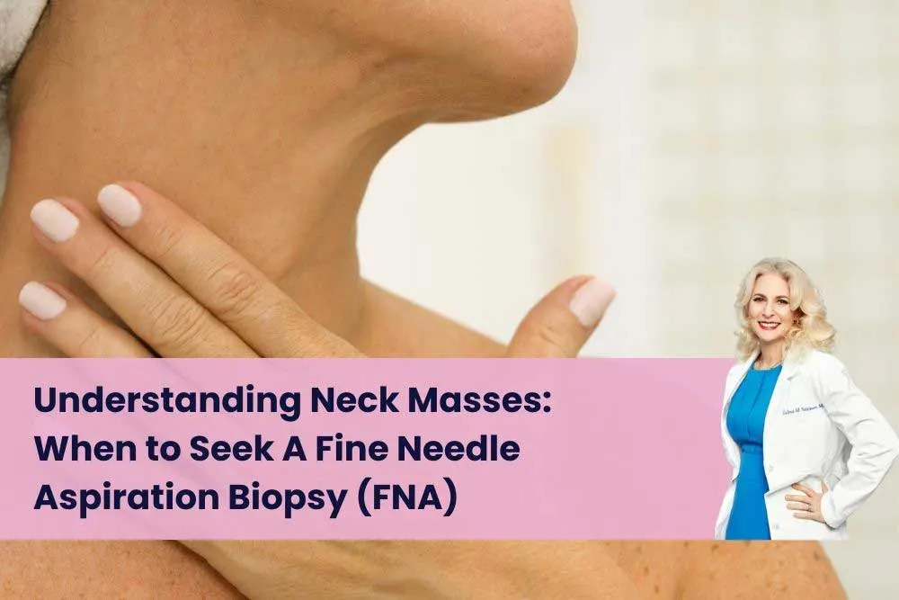 Neck Mass Biopsy Specialist in Los Angeles | Dr. Celina Nadelman