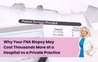 Highlight why FNA biopsy costs are higher at hospitals than private practices.