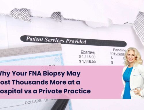 Why Your FNA Biopsy May Cost Thousands More at a Hospital vs a Private Practice