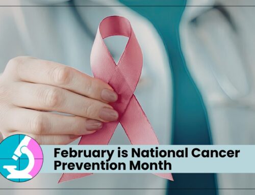 February is National Cancer Prevention Month