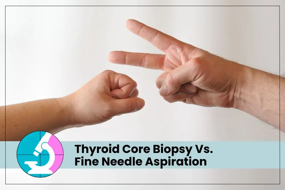 thyroid core biopsy vs fine needle aspiration
