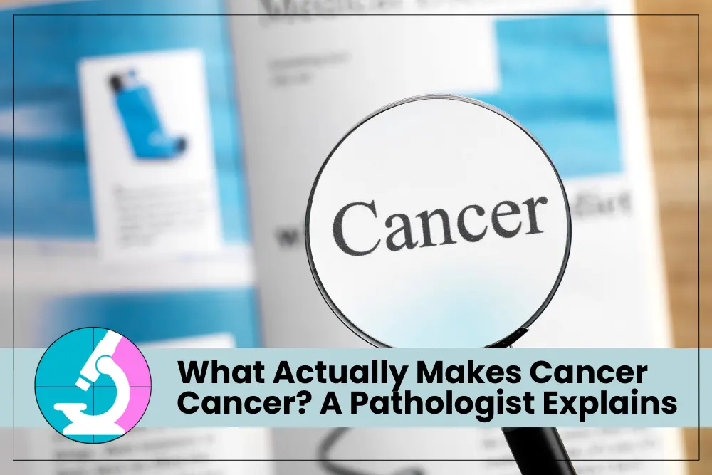 What Actually Makes Cancer, Cancer?